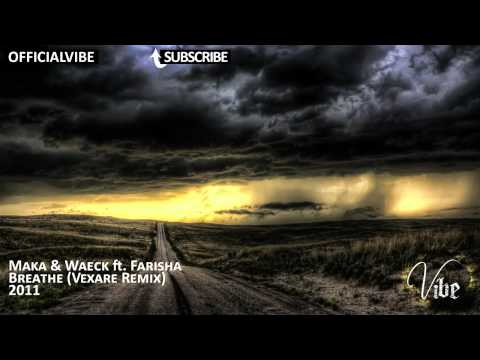 Maka & Waeck - Breath ft Farisha (Vexare Dubstep Remix)