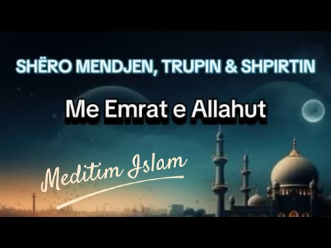 ♻️SHËRO MENDJEN, TRUPIN & SHPIRTIN ME EMRAT E ALLAHUT DHE KRIJO BALANCËN E BRENDSHME✨MEDITIM ISLAM✨