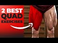 Top 2 Exercises for BIG QUADS!