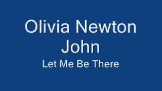 Olivia Newton John-Let Me Be There