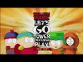 South Park Let 39 s Go Tower Defense Campaign Walkthrou