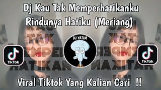 Download lagu DJ KAU TAK MEMPERHATIKANKU RINDUNYA HATIKU | DJ MERIANG BREAKBEAT VIRAL TIKTOK TERBARU 2025 !! mp3 Download lagu DJ KAU TAK MEMPERHATIKANKU RINDUNYA HATIKU | DJ MERIANG BREAKBEAT VIRAL TIKTOK TERBARU 2025 !! mp3