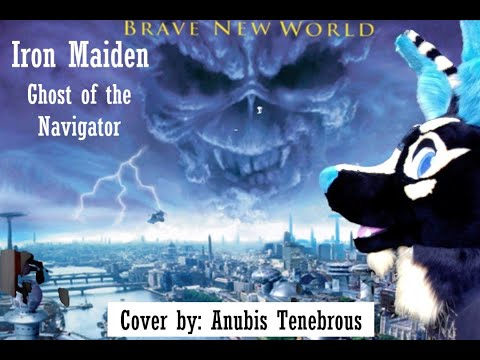 Ghost of the Navigator - Iron Maiden (Anubis Cover)
