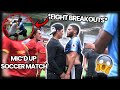 MIC'D UP SOCCER MATCH *GOES VERY WRONG*