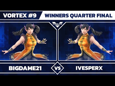 [Vortex #9] WD | BigDame21 vs MTS | iVesperX - Winners Quarter-Final - Tekken 7
