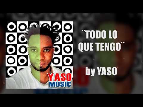 Yaso - Todo Lo Que Tengo (Audio)