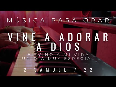 1 HORA - MUSICA PARA ORAR - VINE A ADORAR A DIOS - SIN ANUNCIOS INTERMEDIOS