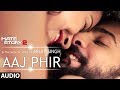 Aaj Phir Full Audio Song Hate Story 2 Arijit Singh