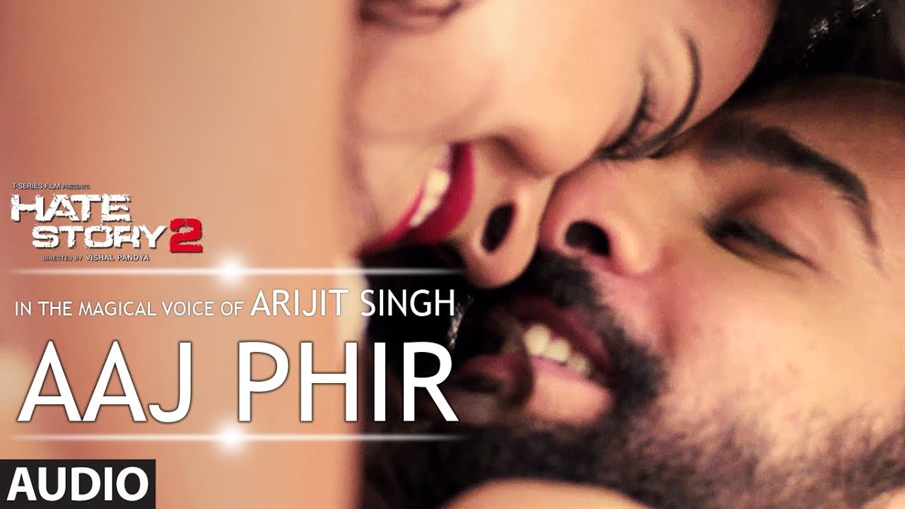 Aaj Phir Lyrics  | Hate Story 2 | Surveen Chawla, Sushant Singh | Arijit Singh, Samira Koppikar | Laxmikant Shantaram Kudalkar (Laxmikant Pyarelal), Pyarelal Ramprasad Sharma (Laxmikant Pyarelal)