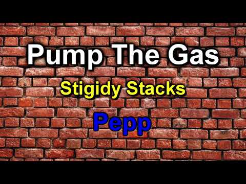 Pump The Gas - Stigidy Stacks - Pepp
