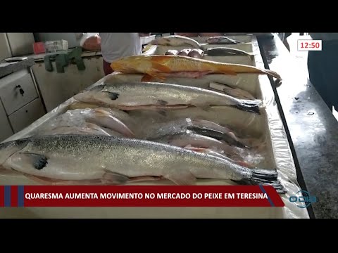 Quaresma aumenta movimento no Mercado do Peixe de Teresina 17 02 2021