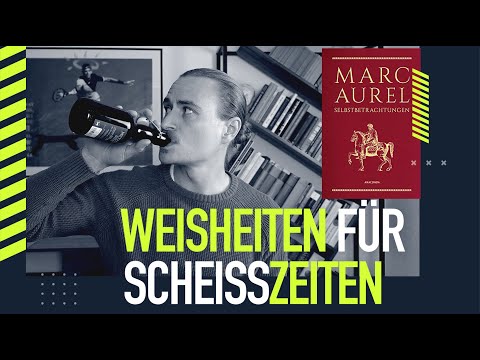 Stoizismus erklärt (Marc Aurels Selbstbetrachtungen)