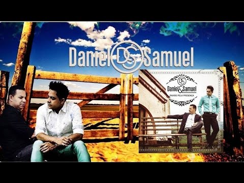 Daniel e Samuel - Álbum Completo | Paixão Pela Presença