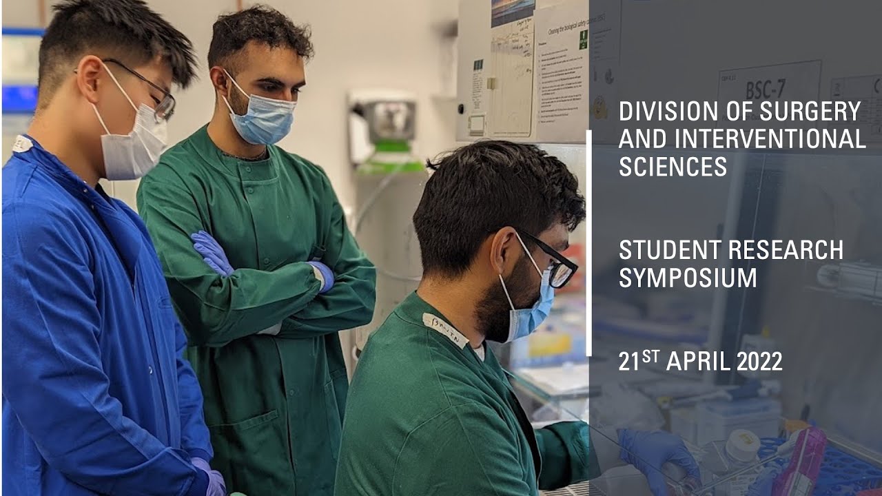 Division of Surgery and Interventional Sciences: Student Research Symposium