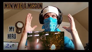 MAN WITH A MISSION - My Hero | Reaction