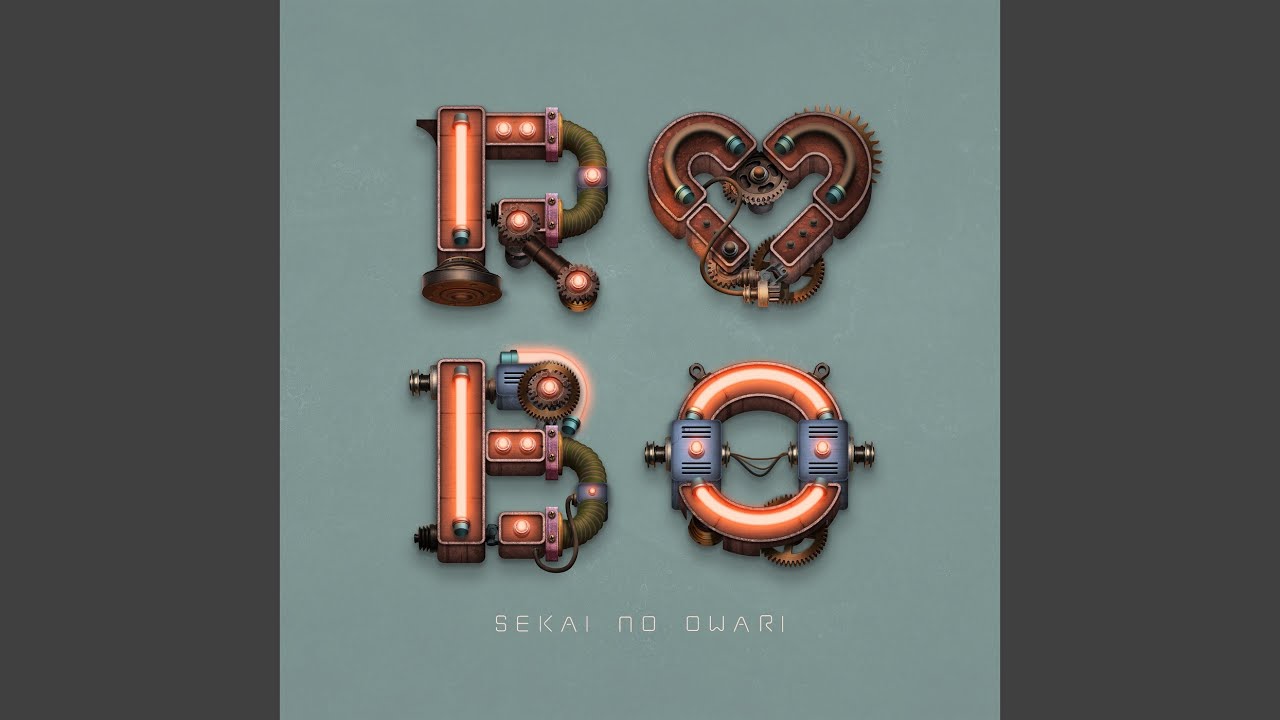 ROBO / SEKAI NO OWARI