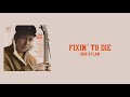 Lyrics to “Fixin’ to Die” by Bob Dylan