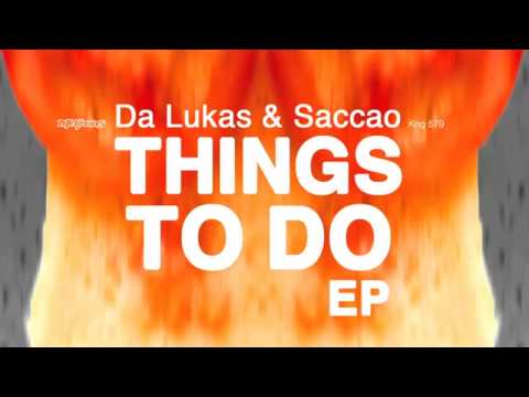 Da Lukas & Saccao   Things To Do