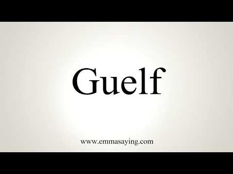 How To Pronounce Guelf