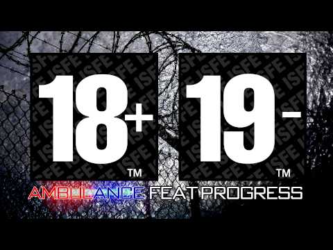 Ambulance feat ProgresS - 18+ 19-