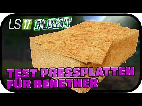 TEST PRESSPLATTEN FÜR BENETHER - LS17 FORST KYFFHÄUSER MODDED #042 ★ Lets Play Farming Simulator