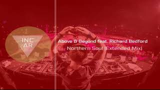 Above &amp; Beyond feat. Richard Bedford - Northern Soul (Extended Mix