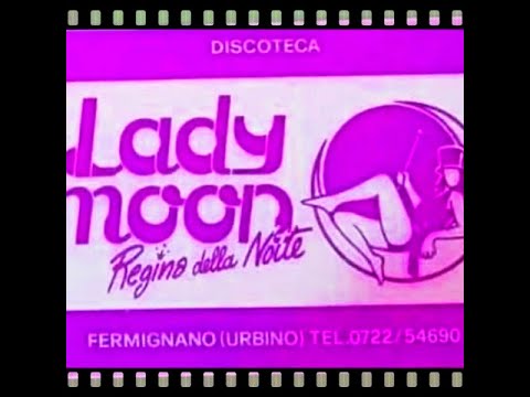 Lady Moon Fermignano (PU) 18-09-1979 Dj Fabrizio Fattori