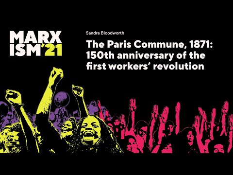 The Paris Commune, 1871: the first workers' revolution / Sandra Bloodworth / Marxism '21