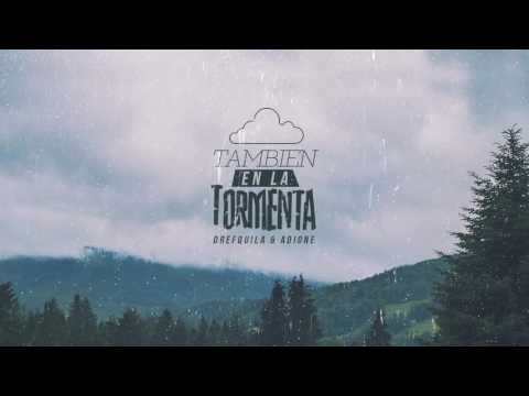 DrefQuila & Adione - También en la Tormenta🌨
