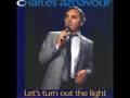 Charles Aznavour        -           You've Got To Learn    ( Il Faut Savoir )