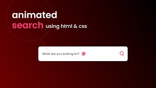 How To Make A Search Box With Animated Slider Using HTML And CSS