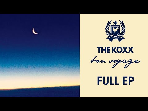 The KOXX - Bon Voyage [Full EP]