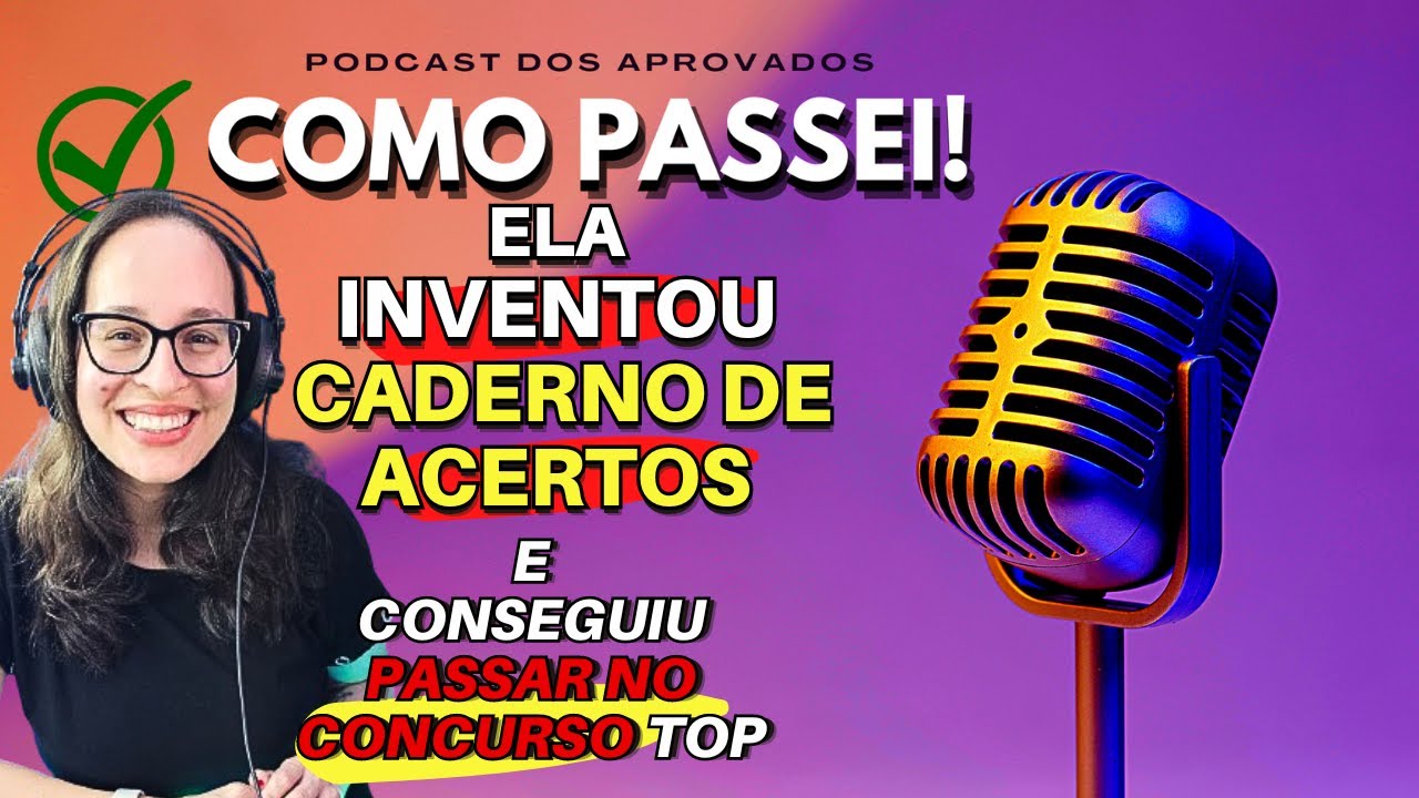 Ela Inventou o CADERNO DE ACERTOS para Concursos Público | Entrevistada: Priscila Sertek