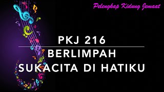 Download lagu PKJ 216 Berlimpah Sukacita di Hatiku (I Have The Joy, Joy, Joy, Joy) - Pelengkap Kidung Jemaat mp3 Download lagu PKJ 216 Berlimpah Sukacita di Hatiku (I Have The Joy, Joy, Joy, Joy) - Pelengkap Kidung Jemaat mp3