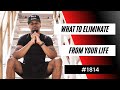 What To Eliminate From Your Life And How 1814 Dre Baldwin