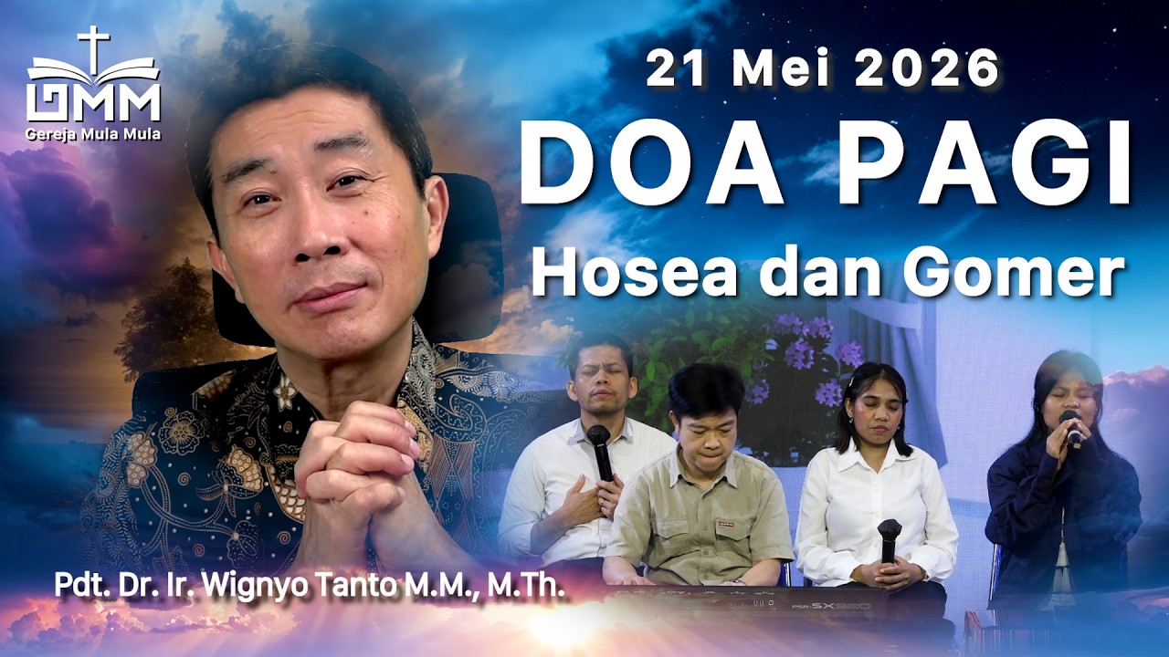 DOA PAGI | Hosea dan Gomer – 21 Mei 2026 | Ps. Dr. Wignyo Tanto