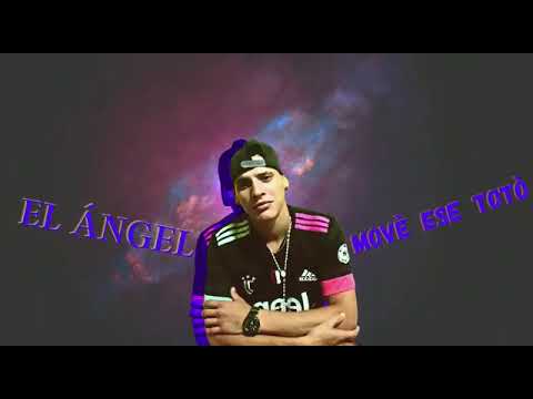 move ese toto💥💦😯(RKT) 2022. el angel💫