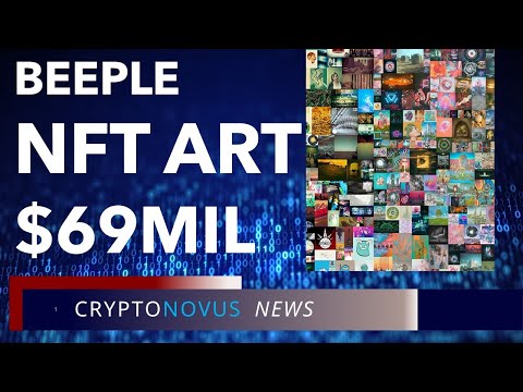 BEEPLE's NFT ART - The First 5000 Days - SELLS for $69M at Christie's Auction!!