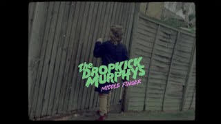 Dropkick Murphys &quot;Middle Finger&quot; (Music Video)
