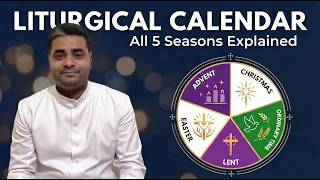 What Happens in Each Catholic Liturgical Season