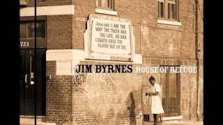 Jim Byrnes - Of Whom Shall I Be Afraid