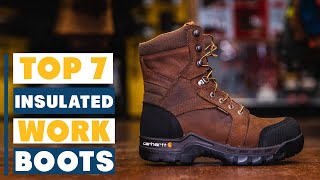 Top 7 Best Insulated Work Boots Available Today
