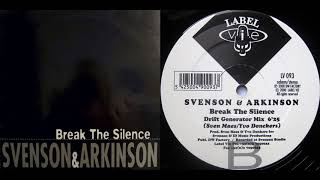 Svenson & Arkinson - Break The Silence (Drift Generator Mix) (2000)