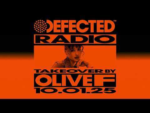 Defected Radio Show: Olive F Takeover 10.01.25
