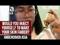 When The Desire To Be Fair-Skinned Can Be Deadly | Undercover Asia | Full Episode When The Desire To Be Fair-Skinned Can Be Deadly | Undercover Asia | Full Episode