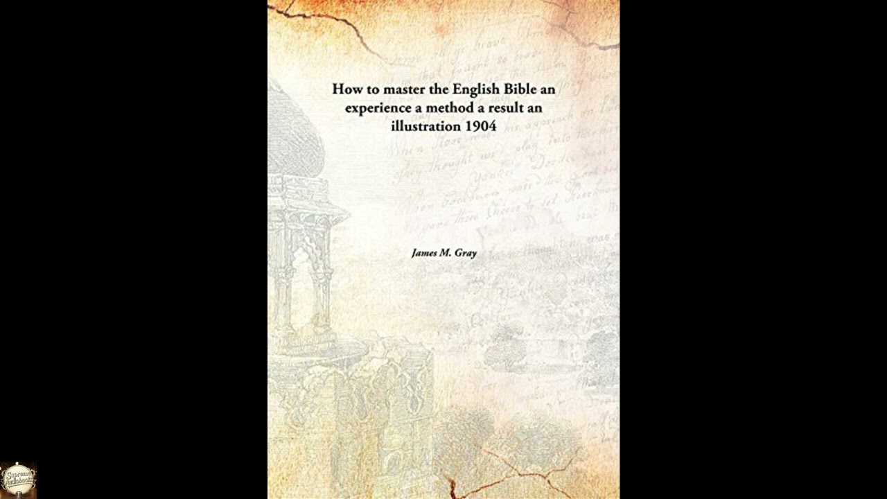 How to master the English Biblean experience a method a result an illustration