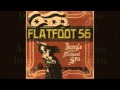 Flatfoot 56 - Standin' for Nothing