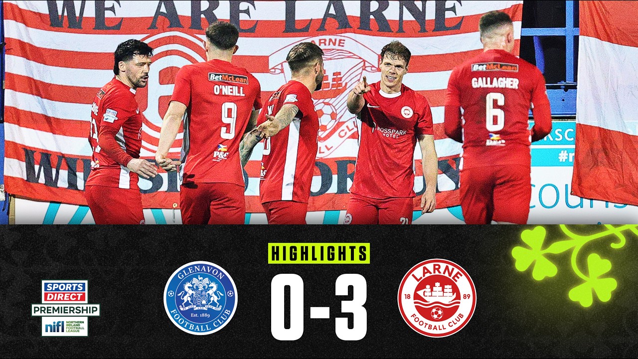 Glenavon vs Larne Highlights