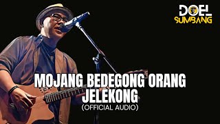 Mojang Bedegong Orang Jelekong - Doel Sumbang (Official Audio)