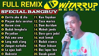Download lagu FULL REMIX BANGBUY • OT WITARRUP • GARAM CINA • BUDAK CIAMIS • BEBINI DUO mp3